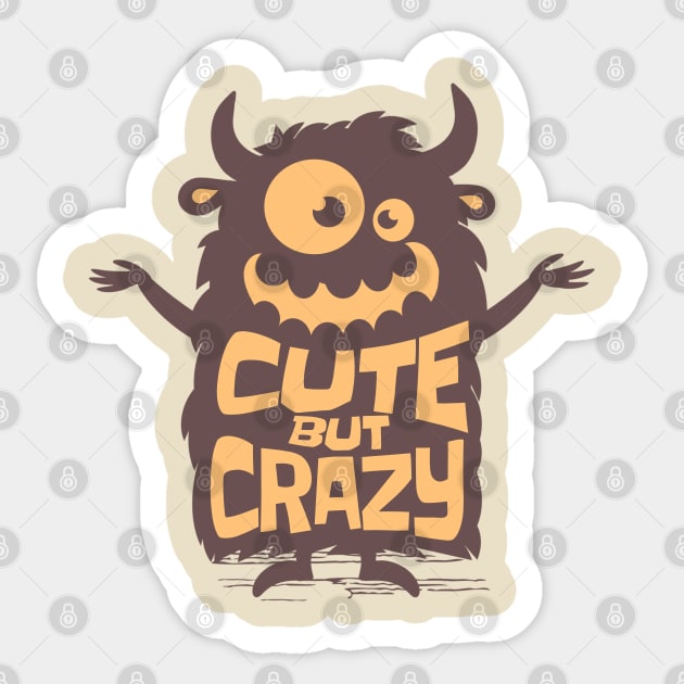 Cute but crazy Sticker by onemoremask